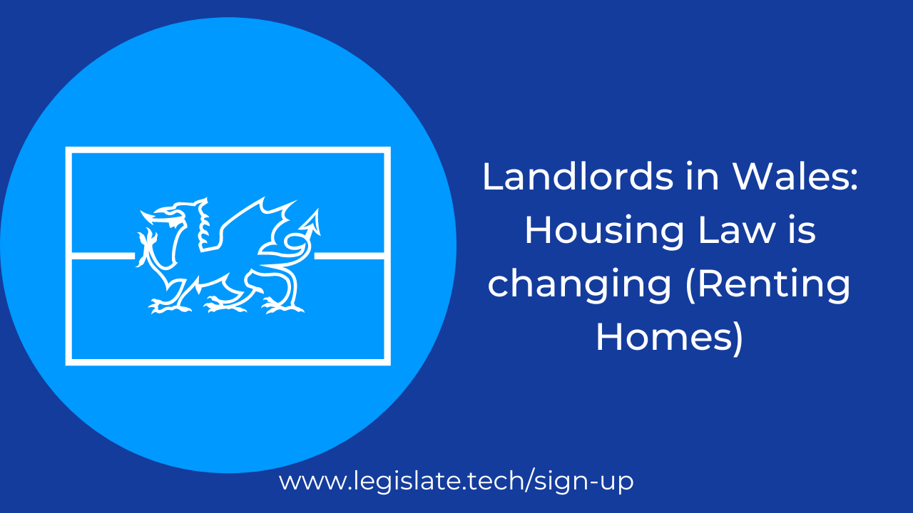 Landlords in Wales Housing Law is changing (Renting Homes) Legislate